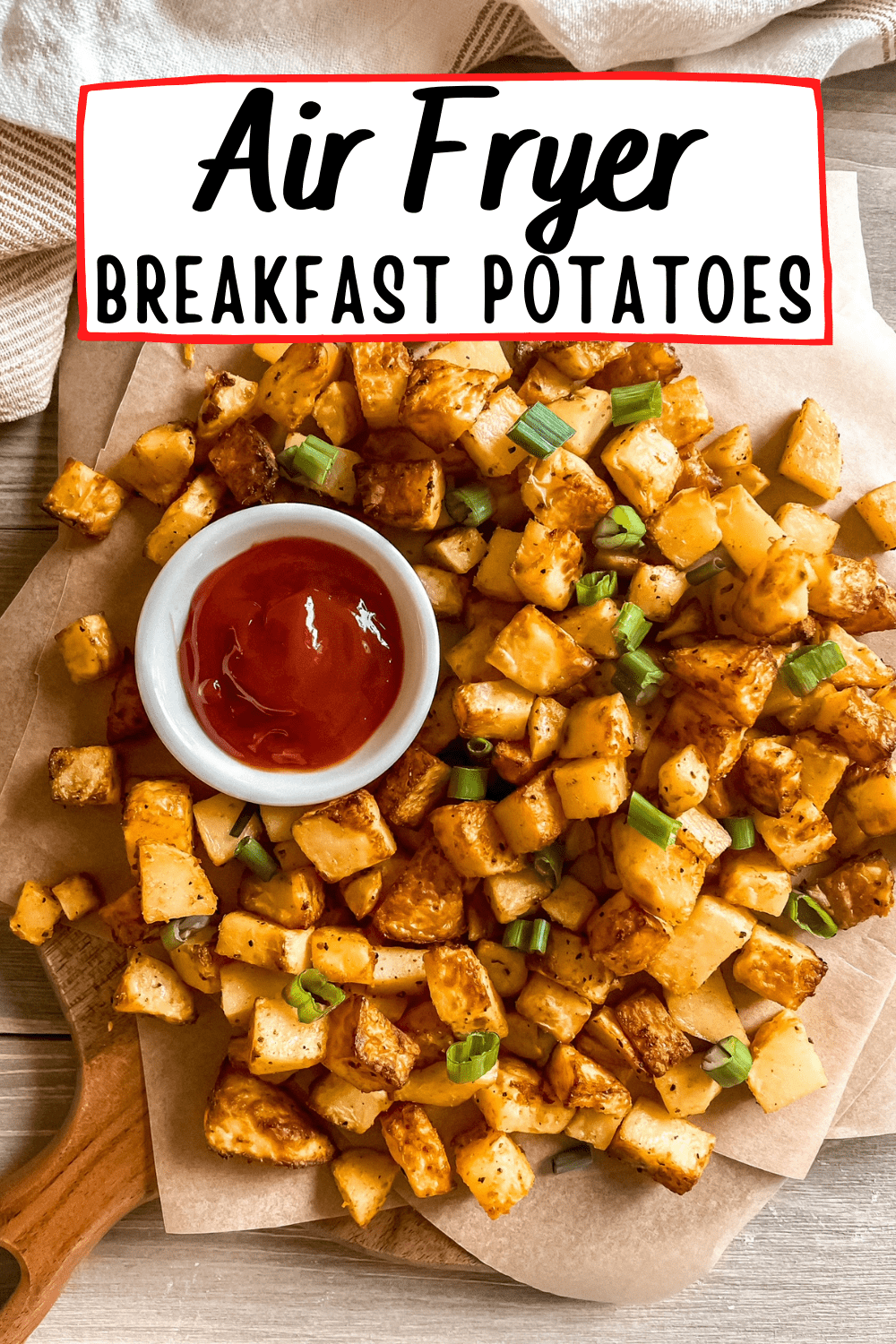 Image for pinterest of the breakfast potatoes (air fryer).
